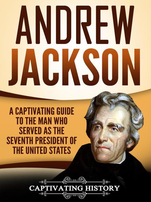 Title details for Andrew Jackson by Captivating History - Available